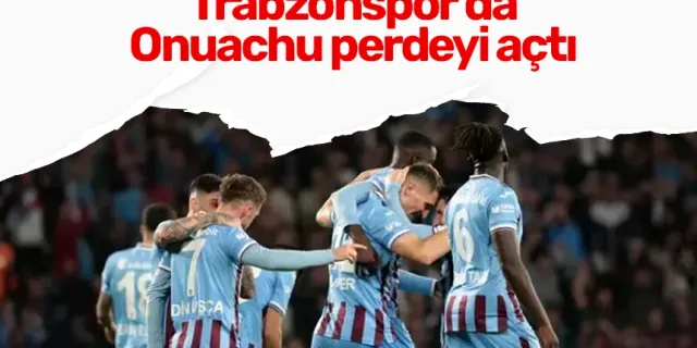Trabzonspor’da Onuachu perdeyi açtı