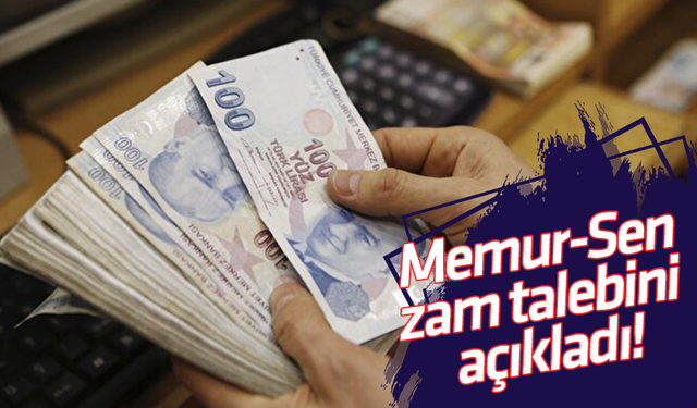 Memur-Sen zam talebini açıkladı