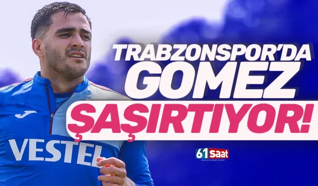 Trabzonspor'da Gomez, şaşırtıyor...