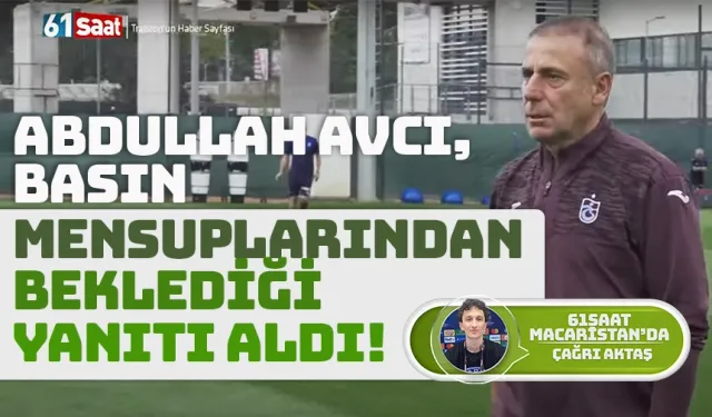 Trabzonspor'da Abdullah Avcı, basından beklediği yanıtı aldı!