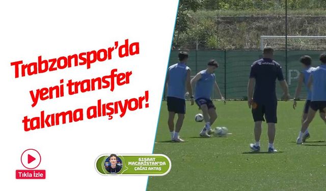 Trabzonspor'da yeni transfer Cihan Çanak takıma alışıyor!