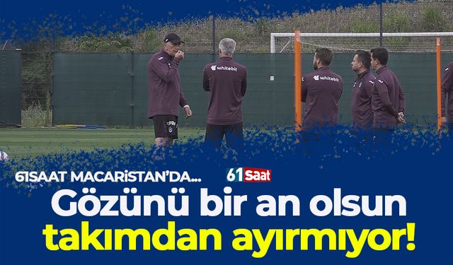 Trabzonspor’da İhsan Derelioğlu gözünü bir an olsun takımdan ayırmıyor