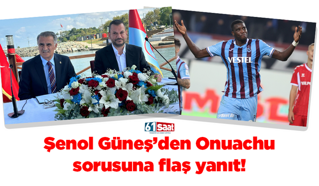 Şenol Güneş'ten Paul Onuachu açıklaması!