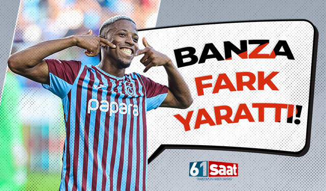 Trabzonspor'da Banza rakip savunmaların dengesini bozuyor