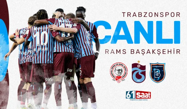 CANLI ANLATIM |  Trabzonspor - RAMS Başakşehir