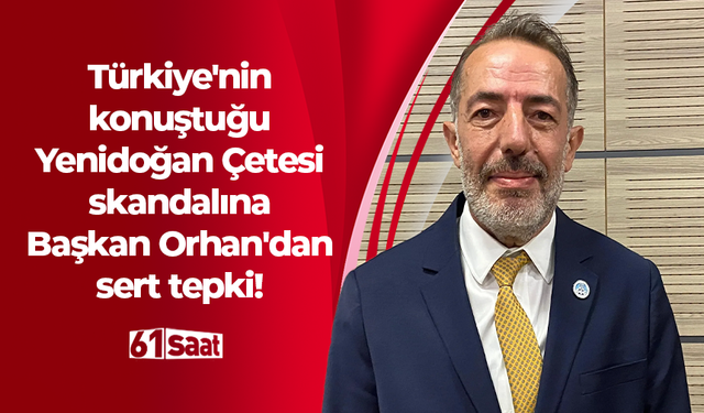 Türkiye'nin konuştuğu Yenidoğan Çetesi skandalına Başkan Orhan'dan sert tepki!