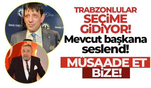 Trabzonlular seçime gidiyor! Öksüz'den Şatıroğlu'na 'Müsaade et bize'