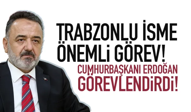 Cumhurbaşkanı Erdoğan, Trabzonlu ismi o ülkeye büyükelçi olarak atadı!