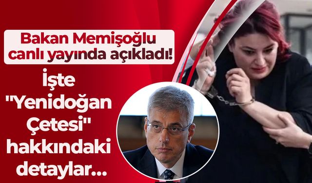 Bakan Memişoğlu canlı yayında açıkladı! İşte "Yenidoğan Çetesi" hakkındaki detaylar…