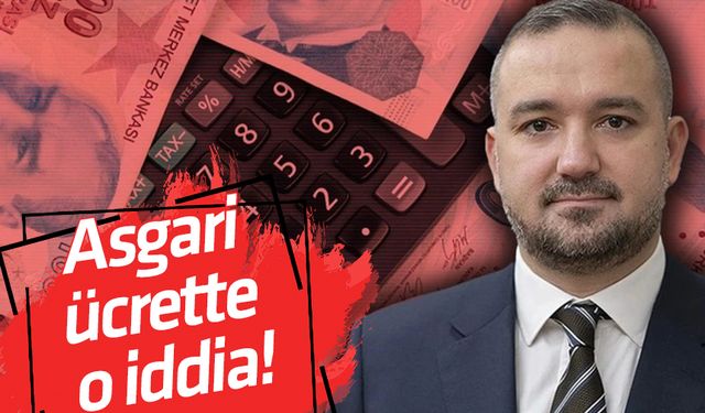 Asgari ücrette o iddia!