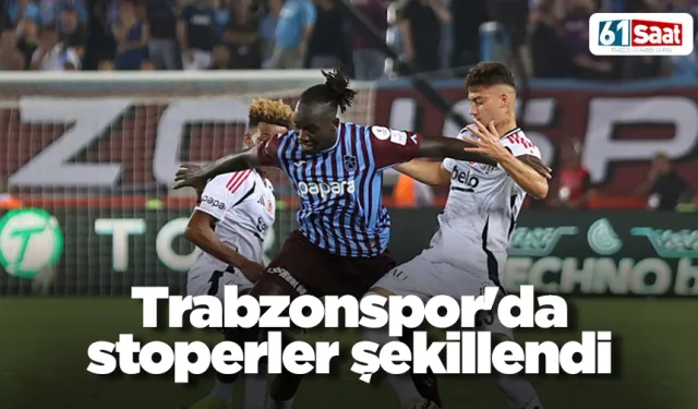 Trabzonspor'da stoperler şekillendi