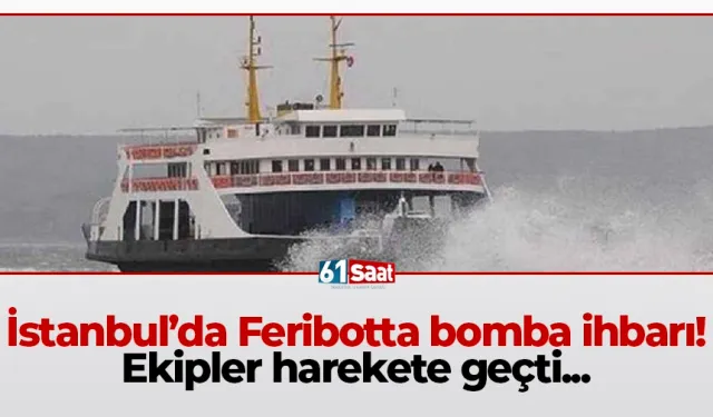 İstanbul'da bomba ihbarı! Ekipler harekete geçti...