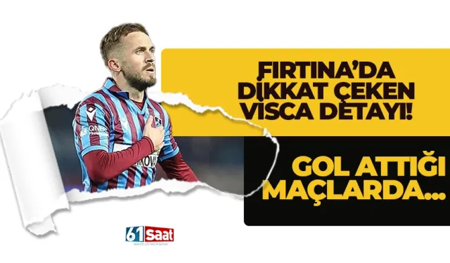 Trabzonspor'da dikkat çeken Visca detayı!