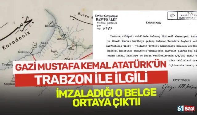 Atatürk'ün Trabzonla ilgili o kararı arşivden çıktı!