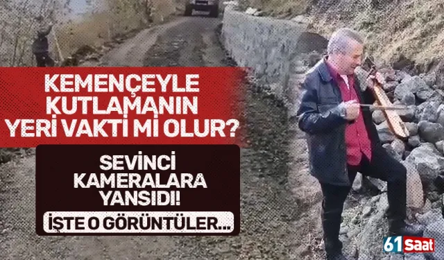 Kemençeyle kutlamanın yeri vakti mi olur... Sevinci kameralara yansıdı...