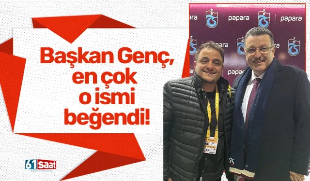 Başkan Genç, en çok o ismi beğendi!