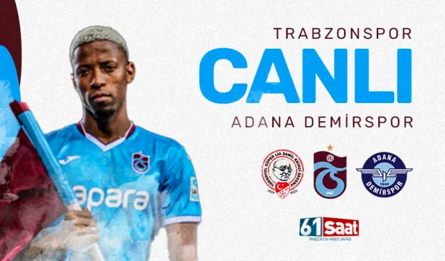 CANLI ANLATIM I Trabzonspor 0 - 0 Adana Demirspor