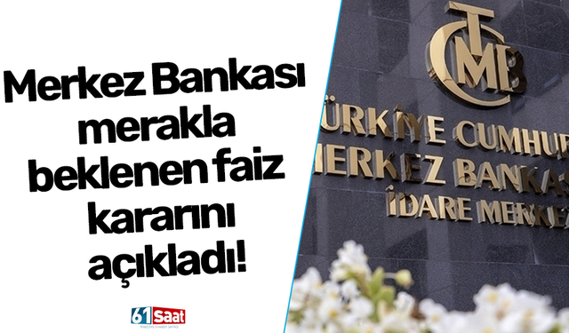 Merkez Bankası merakla beklenen faiz kararını açıkladı!