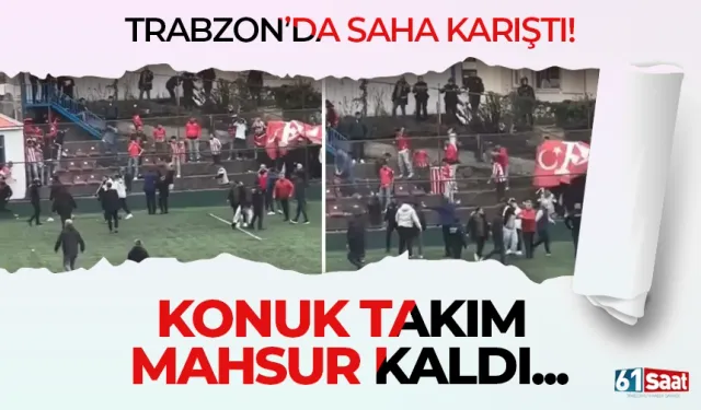 Trabzon'da saha karıştı! Konuk takım mahsur kaldı...