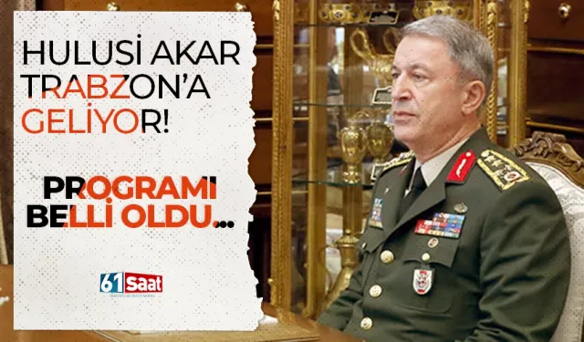 Eski Bakan Hulusi Akar yarın Trabzon'da! İşte programı...