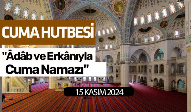 Cuma Hutbesi! "Âdâb ve Erkânıyla Cuma Namazı"