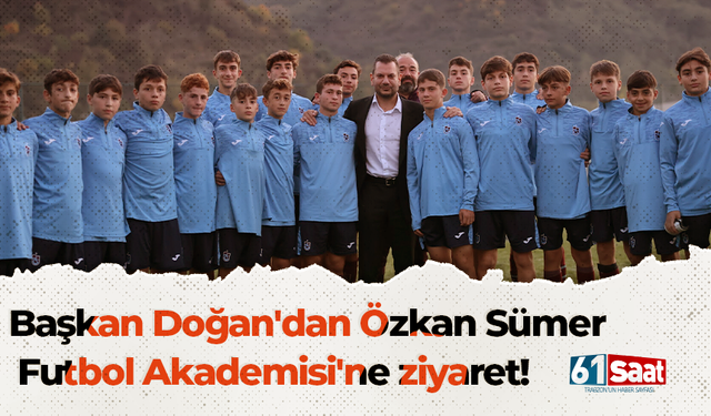 Başkan Ertuğrul Doğan'dan Özkan Sümer Futbol Akademisi'ne ziyaret