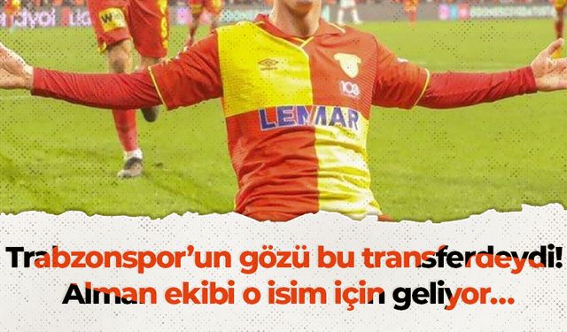 Trabzonspor’un gözü bu transferdeydi! Alman ekibi o isim için geliyor…