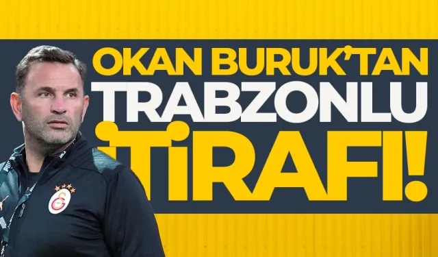 Okan Buruk'tan Trabzonluluk itirafı...