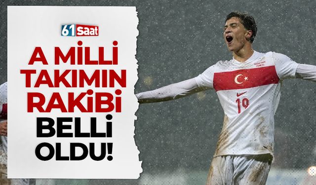 A Milli takımın rakibi belli oldu! Zorlu ekip