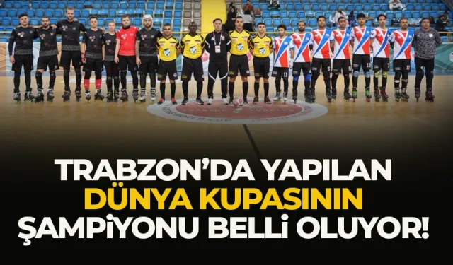 Trabzon'da yapılan dünya kupasının şampiyonu belli oluyor...