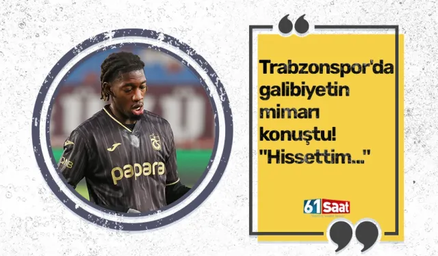 Trabzonspor'da galibiyetin mimarı konuştu! "Hissettim..."