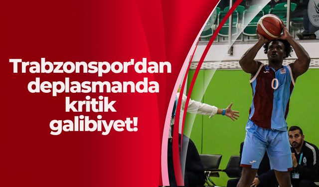 Trabzonspor'dan kritik galibiyet!