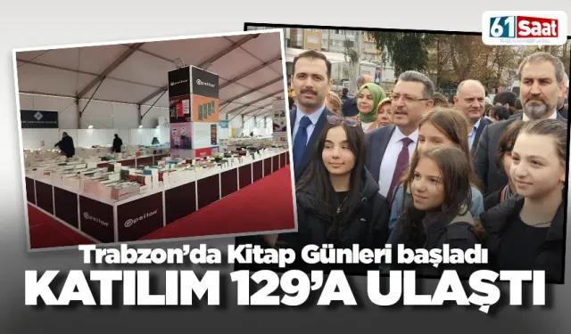 Trabzon'da Kitap Günleri başladı! Katılım 129'a ulaştı