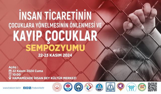 Kayıp çocuklar konusunda Trabzon’da sempozyum düzenlenecek