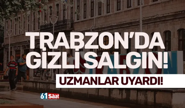 Trabzon'da salgın tehlikesi! Covid-19, domuz gribi...