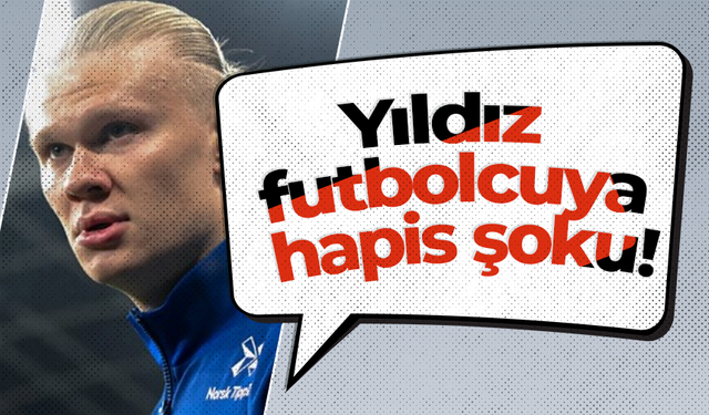 Yıldız futbolcuya hapis şoku!