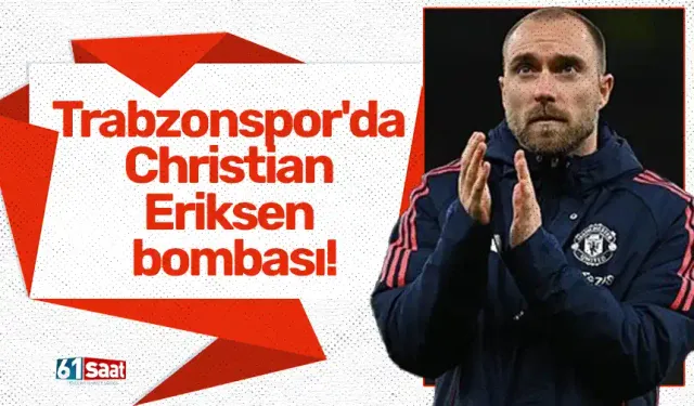 Trabzonspor'da Christian Eriksen bombası!