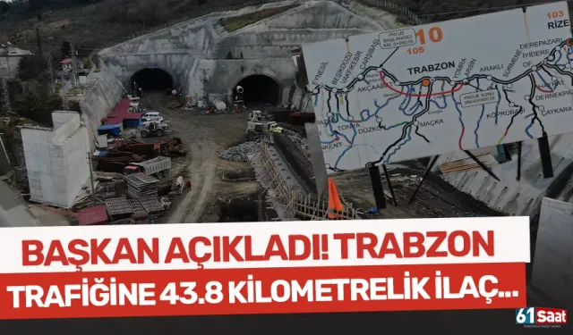 Başkan açıkladı! Trabzon trafiğine 43.8 kilometrelik ilaç...