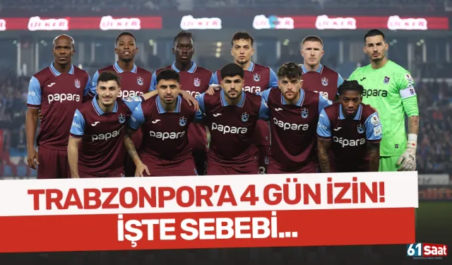 Trabzonspor'a 4 gün izin...