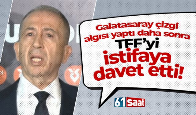 Galatasaray TFF'yi istifaya davet etti