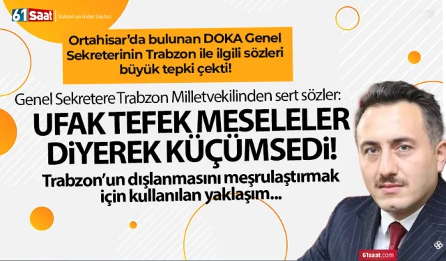 DOKA Genel Sekreterinin Trabzon ile ilgili sözlerine sert tepki!