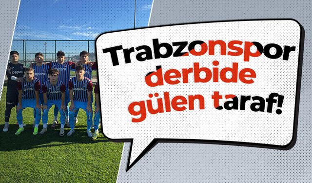 Trabzonspor derbide gülen taraf!