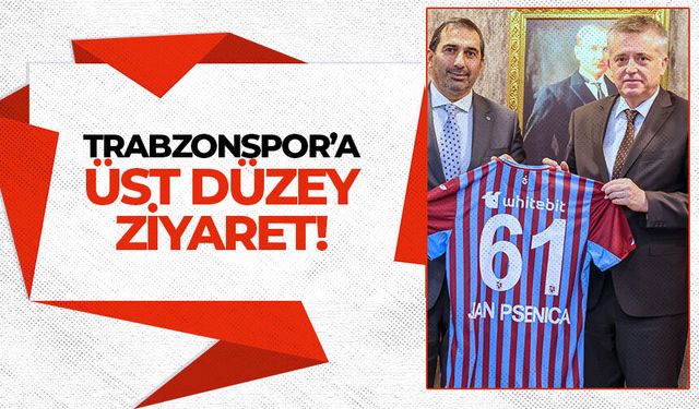 Trabzonspor'a üst düzey ziyaret