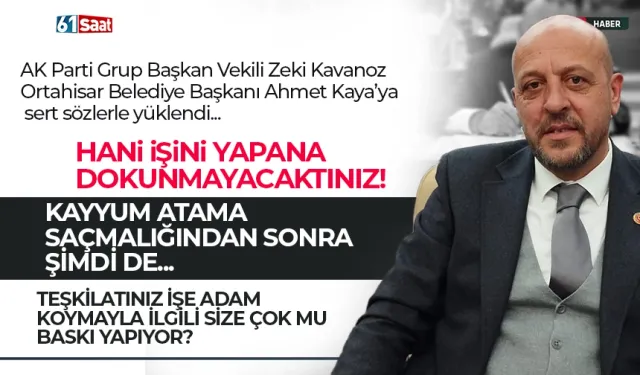 AK Parti Grup Başkan Vekili Zeki Kavanoz'dan, sert sözlerle yüklendi...