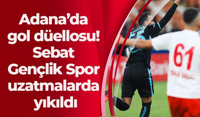 Adana’da gol düellosu! Sebat Gençlik Spor uzatmalarda yıkıldı