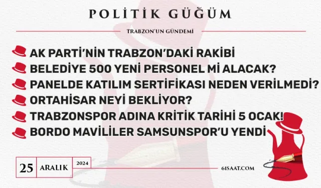 Politik Güğüm - 25 Aralık 2024