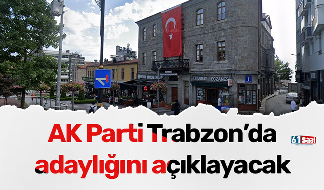 AK Parti Trabzon'da flaş gelişme! İl başkan adaylığını açıklayacak