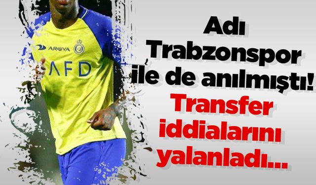 Adı Trabzonspor ile de anılmıştı! Transfer iddialarını yalanladı…