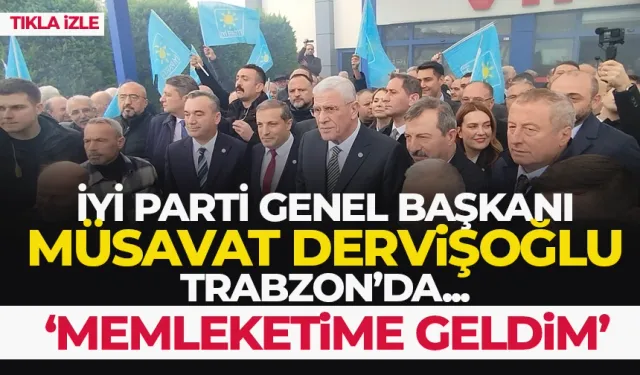 Müsavat Dervişoğlu Trabzon'da... 'Memleketime geldim'