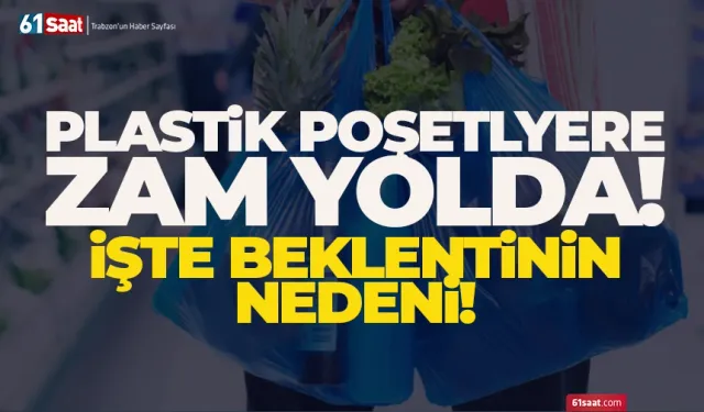 Plastik Poşet Fiyatlarına Zam Yolda: Yeni Yılda Ne Kadar olacak?